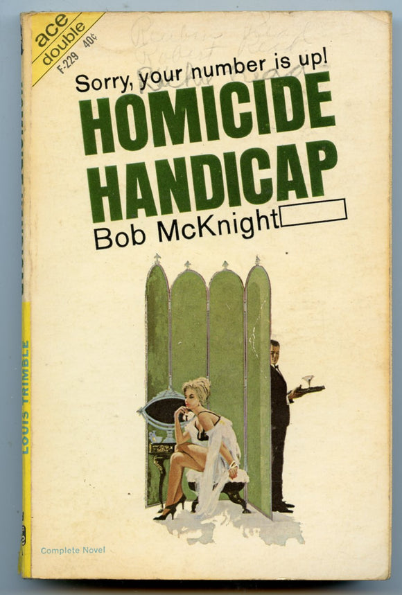 Homicide Handicap, by Bob McKnight/Dead and the Deadly, by Louis Trimble