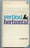 Vertical and Horizontal, by Lillian Ross