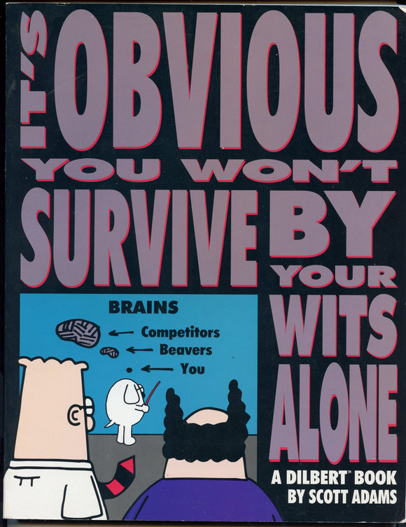 It's Obvious You Won't Survive by Your Wits Alone, by Scott Adams [Book]