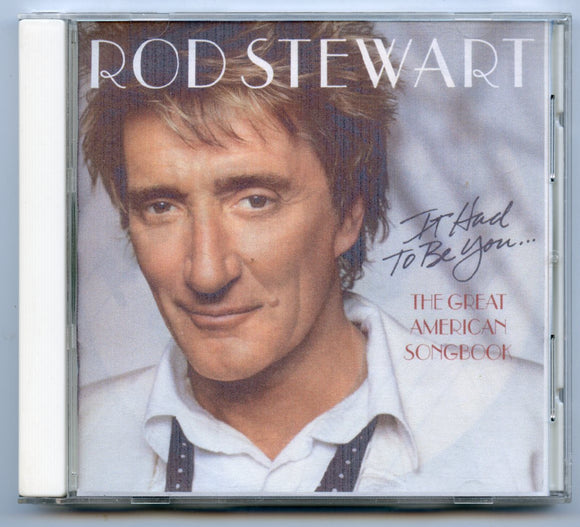 It Had To Be You, by Rod Stewart [CD]