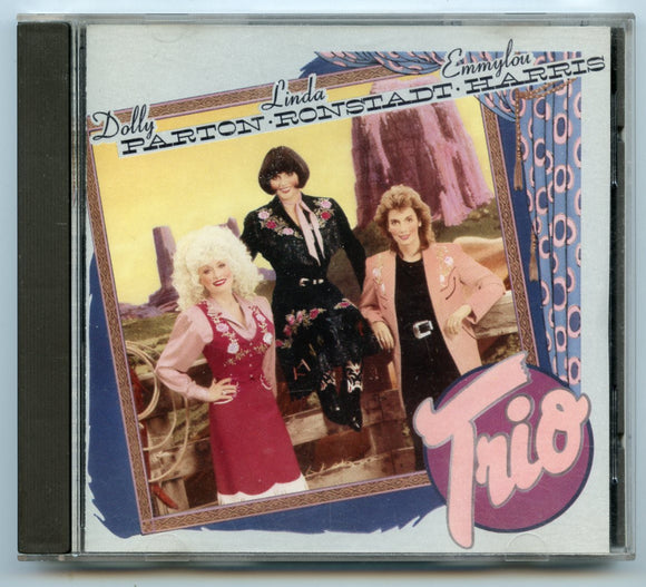 Trio, by Dolly Parton, Linda Ronstadt, and Emmylou Harris [CD]