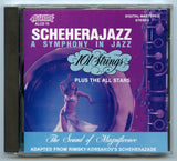 Scheherajazz, A Symphony in Jazz, by 101 Strings Plus the All Stars [CD]