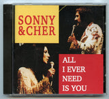 All I Ever Need Is You, by Sonny & Cher [CD]
