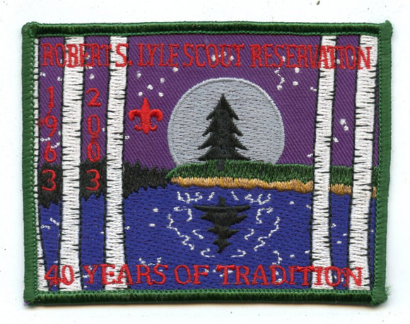Robert S. Lyle Scout Reservation, 1963-2003, 40 Years of Tradition [Patch]