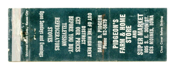 Pidgeon's Farm & Home Store and Super Market , Des Moines, IA [Matchbook Cover]