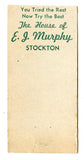 House of E. J. Murphy, Stockton, CA [Matchbook Cover]