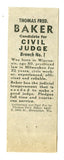 Thomas Fred. Baker for Judge of Civil Court, Milwaukee, WI Matchbook Cover