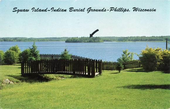 Squaw Island, Indian Burial Grounds, Phillips, WI [Postcard]