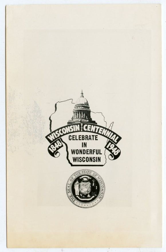 Wisconsin Centennial, 1848-1948, Celebrate in Wonderful Wisconsin [Postcard]