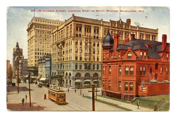 Wisconsin Street, Looking West of Hotel Pfister, Milwaukee, WI [Postcard]