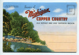 Souvenir of Michigan Copper Country, Isle Royale and Lake Superior Region [Postcard]