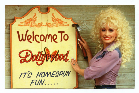 Welcome to Dollywood, It's Homespun Fun... [Postcard]