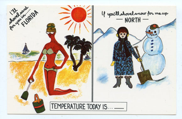 I'll Shovel Sand for You in Florida, If You'll Shovel Snow for Me Up North [Postcard]