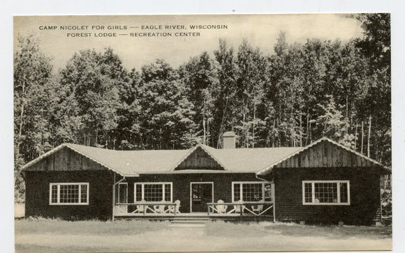 Forest Lodge, Recreation Center, Camp Nicolet for Girls, Eagle River, WI [Postcard]
