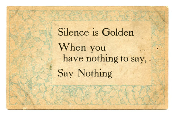 Silence is Golden [Postcard]