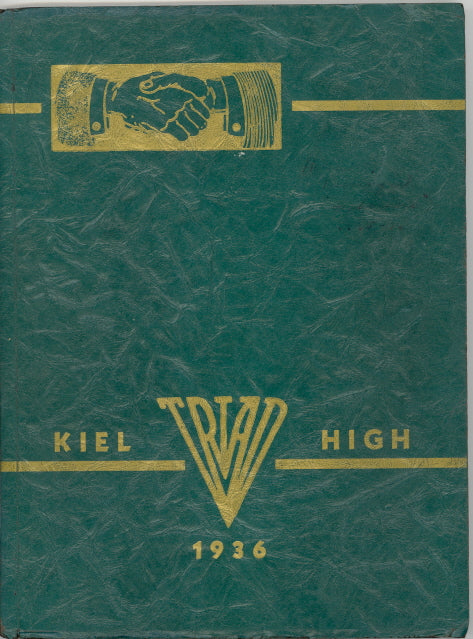 1936 Kiel High School Yearbook, the Triad, Kiel, Wisconsin
