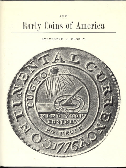 The Early Coins of America, by Sylvester S. Crosby - Carey's Emporium