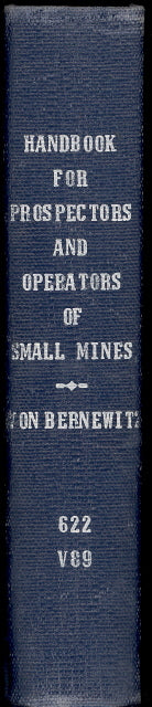 Handbook for Prospectors and Operators of Small Mines, by M. W. von Bernewitz, Revised by Harry C. Chellson - Carey's Emporium