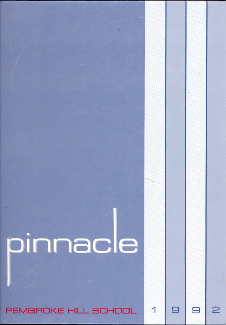 1992 Pembroke Hill School Yearbook, the Pinnacle, Kansas City, Missouri - Carey's Emporium