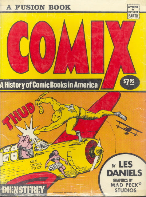Comix, A History of Comic Books in America, by Les Daniels - Carey's Emporium