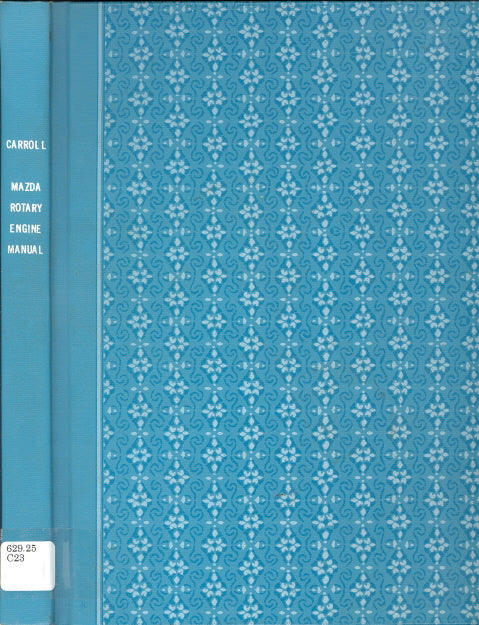 Mazda Rotary Engine Manual, by William Carroll - Carey's Emporium