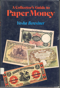 A Collector's Guide to Paper Money, by Yasha Beresiner - Carey's Emporium