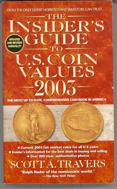 The Insider's Guide to U. S. Coin Values 2003, by Scott A. Travers - Carey's Emporium