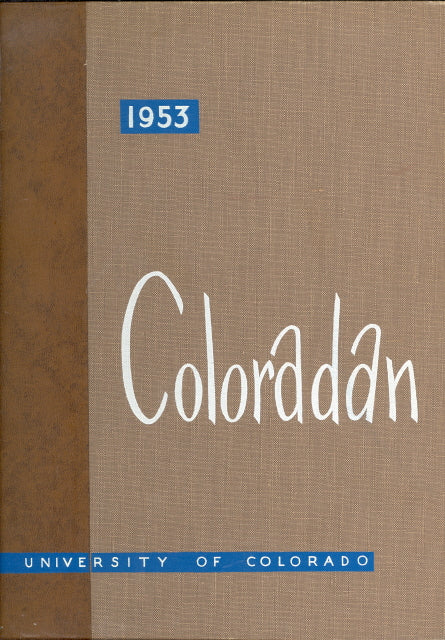 1953 University of Colorado Yearbook, the Coloradan, Boulder, Colorado - Carey's Emporium