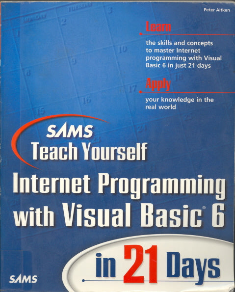 Sams Teach Yourself Internet Programming with Visual Basic 6 in 21 Days, by Peter Aitken - Carey's Emporium