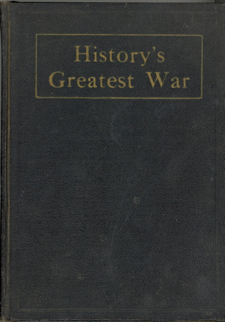 History's Greatest War, by S. J. Duncan-Clark, A Pictorial Narrative - Carey's Emporium