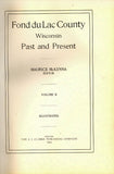 History of Fond du Lac County, Wisconsin, Past and Present, Maurice McKenna, Editor, 2 Volumes - Carey's Emporium