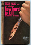 How Hard to Kill, by Thomas B. Dewey, Pocket Book M4291, Permabook First Edition, September, 1963 - Carey's Emporium