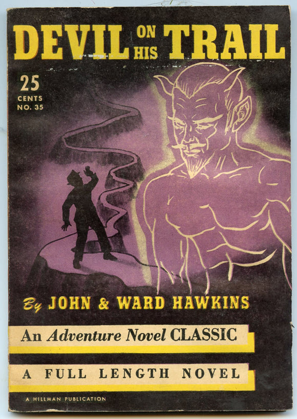 Devil On His Trail﻿, by John & Ward Hawkins, A Hillman Publication, Copyright 1944 - Carey's Emporium
