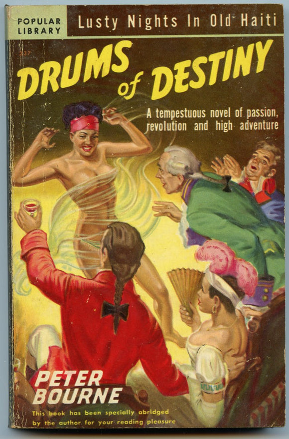 Drums of Destiny, by Peter Bourne, Popular Library Book 237, 1947, Lusty nights in old Haiti - Carey's Emporium