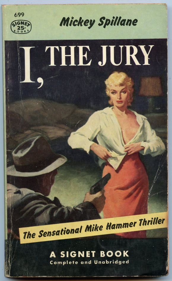I, The Jury, by Mickey Spillane, Signet Book 699, May, 1953 - Carey's Emporium