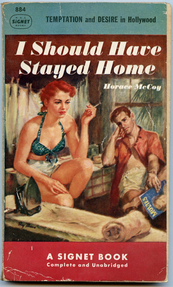 I Should Have Stayed Home, by Horace McCoy, Signet Book 884, May, 1951, First Printing - Carey's Emporium