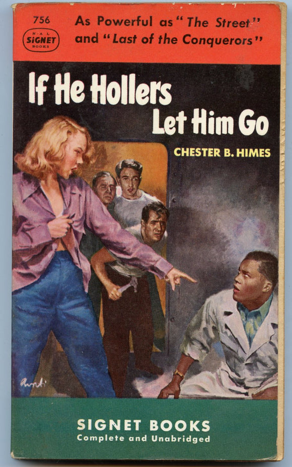 If He Hollers Let Him Go, by Chester B. Himes, Signet Book 756, First printing, December, 1949 - Carey's Emporium