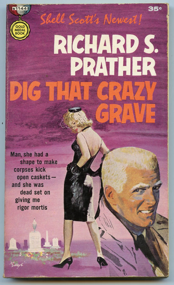 Dig That Crazy Grave, by Richard S. Prather, Gold Medal Book S1144, First Printing, August, 1961 - Carey's Emporium