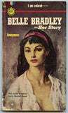 Belle Bradley -- Her Story, by Anonymous﻿, Gold Medal Book 342, First Printing, October, 1953 - Carey's Emporium