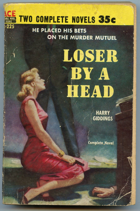 Loser by a Head / A Lonely Walk, by Harry Giddings and M. E. Chaber, Ace Book 225 - Carey's Emporium