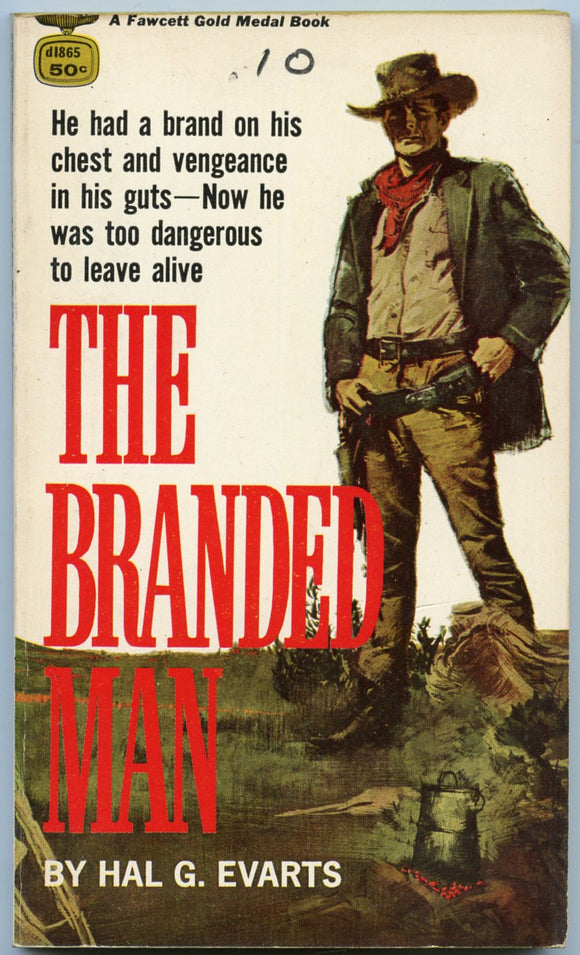 The Branded Man, by Hal G. Evarts﻿, Fawcett Gold Medal Book D1865, Copyright 1965 - Carey's Emporium