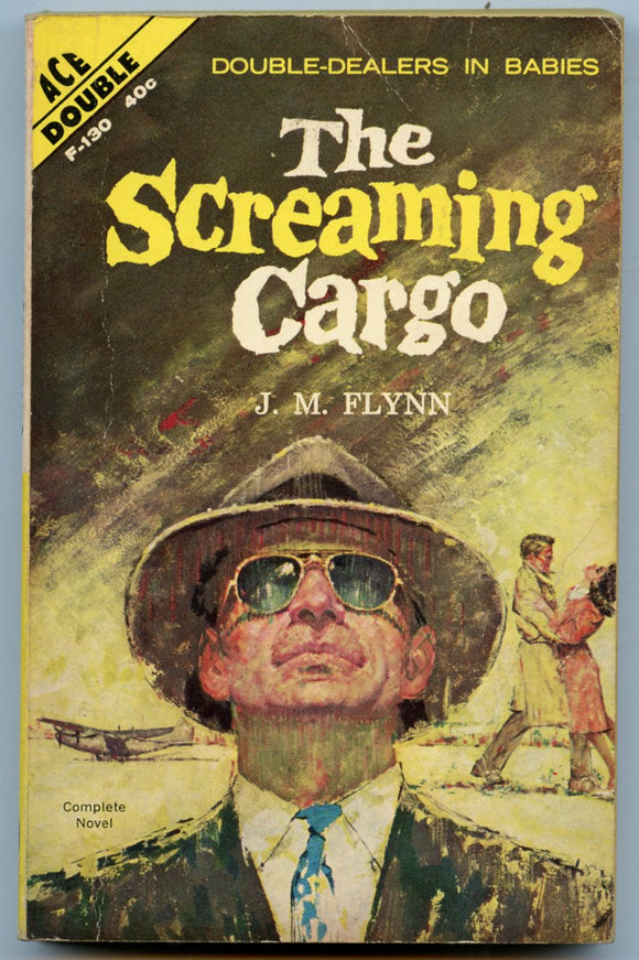 The Streaming Cargo, by J. M. Flynn / The Bullet-Proof Martyr, by James A. Howard, Ace Book F-130 - Carey's Emporium