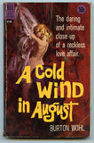 Cold Wind in August, by Burton Wohl