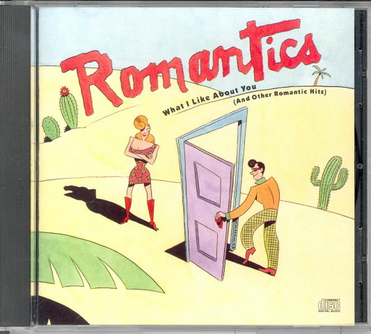 What I like About You (And Other Romantic Hits), by the Romantics - Carey's Emporium