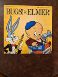 Bugs and Elmer!