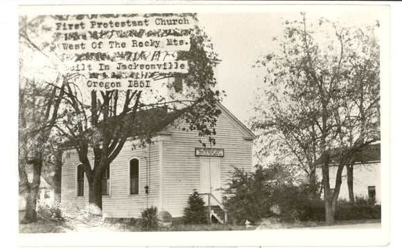 First Protestant Church West Of The Rocky Mts., Jacksonville, OR - Carey's Emporium