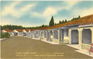 Jones Tourist Court, 6 Miles North of Cartersville, GA - Carey's Emporium