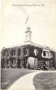 County Court House, Madera, CA - Carey's Emporium