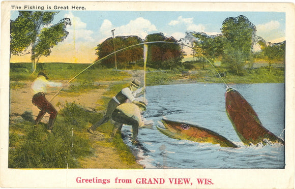 The Fishing is Great Here, Greetings from Grand View, WI Exaggeration - Carey's Emporium