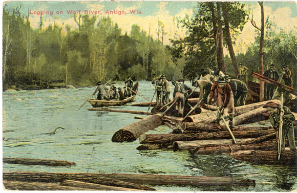 Logging on Wolf River, Antigo, WI - Carey's Emporium